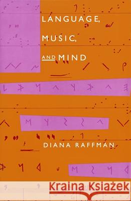 Language, Music, and Mind Raffman, Diana 9780262519359