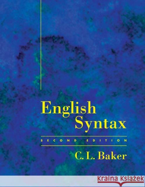 English Syntax C. L. Baker 9780262521987 MIT Press Ltd