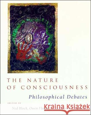 The Nature of Consciousness: Philosophical Debates Block, Ned 9780262522106 Bradford Book