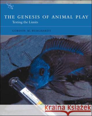 The Genesis of Animal Play : Testing the Limits Gordon M. Burghardt 9780262524698