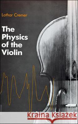 The Physics of the Violin Cremer,  9780262527071