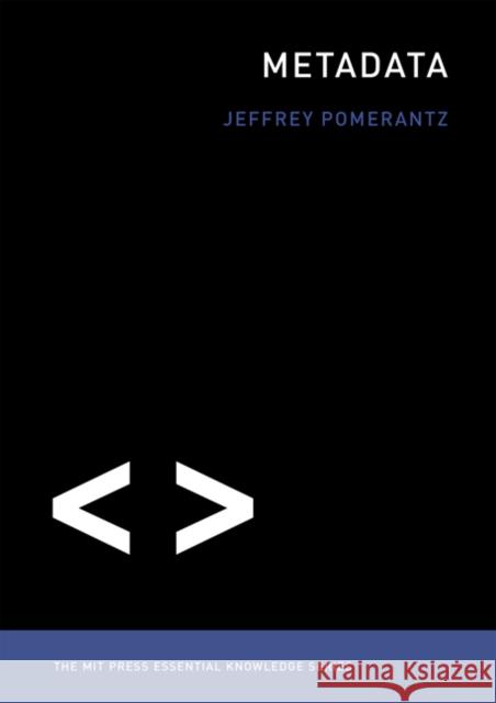 Metadata Pomerantz, Jeffrey 9780262528511 MIT Press Ltd