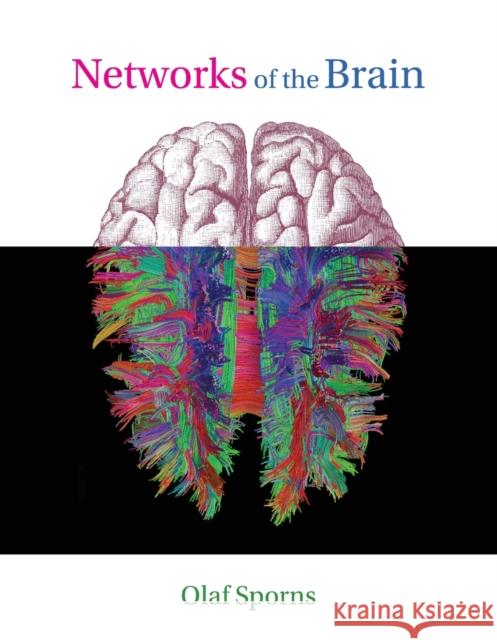 Networks of the Brain Sporns, Olaf 9780262528986