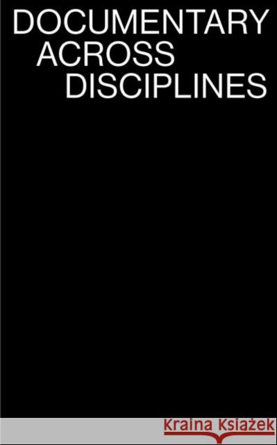 Documentary Across Disciplines Balsom, Erika; Peleg, Hila 9780262529068