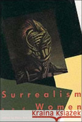 Surrealism and Women Mary Ann Caws Gwen Raaberg Rudolf E. Kuenzli 9780262530989 MIT Press