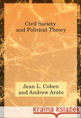 Civil Society and Political Theory Jean-Louis Cohen Jean L. Cohen Andrew Arato 9780262531214 MIT Press