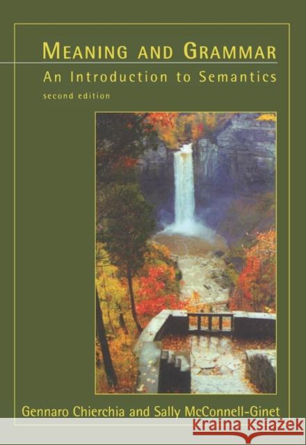 Meaning and Grammar, second edition Chierchia, Gennaro 9780262531641 