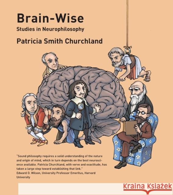 Brain-Wise: Studies in Neurophilosophy Churchland, Patricia S. 9780262532006 Bradford Book