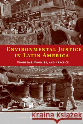 Environmental Justice in Latin America: Problems, Promise, and Practice David V. Carruthers (Professor, San Diego State University) 9780262533003