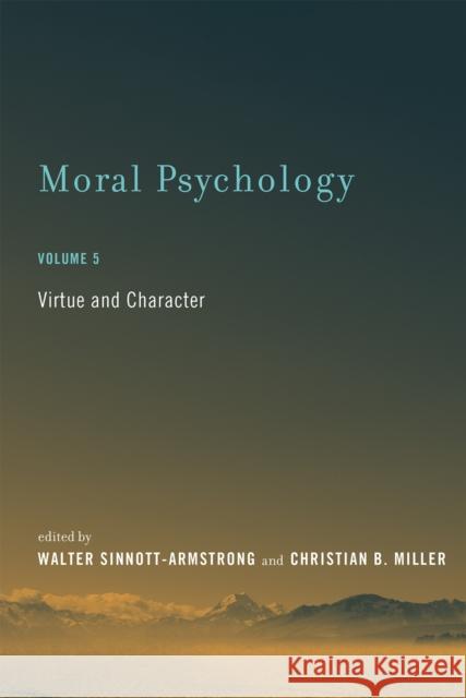 Moral Psychology: Virtue and Character  9780262533188 MIT Press Ltd