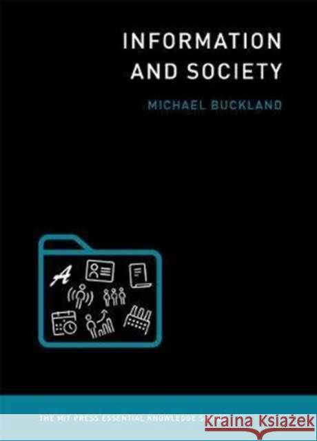 Information and Society Buckland, Michael 9780262533386 MIT Press Ltd