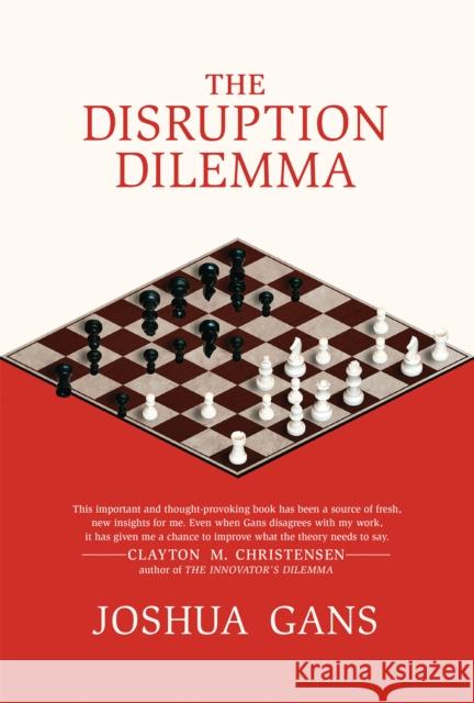 The Disruption Dilemma Gans, Joshua 9780262533621