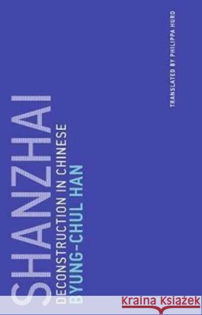 Shanzhai: Deconstruction in Chinese Han, Byung-Chul 9780262534369