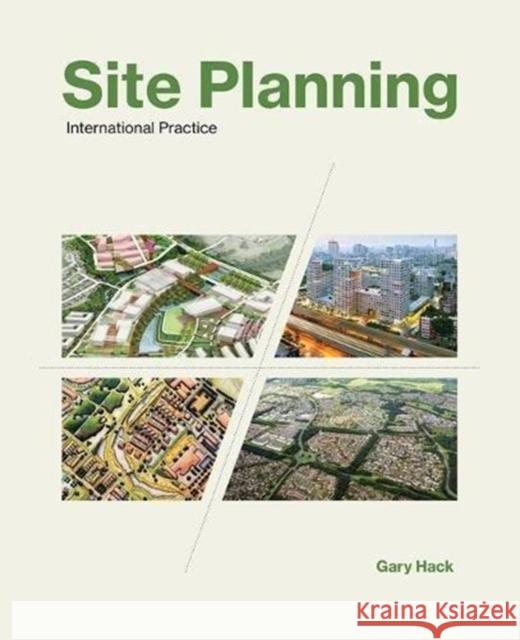 Site Planning: International Practice Gary Hack 9780262534857 MIT Press Ltd