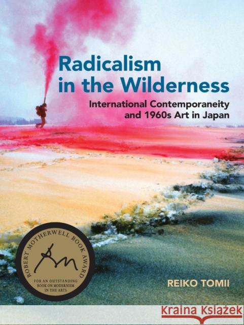 Radicalism in the Wilderness Tomii, Reiko 9780262535311