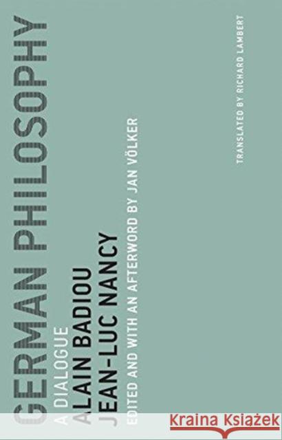 German Philosophy: A Dialogue Badiou, Alain 9780262535700 MIT Press Ltd