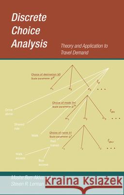 Discrete Choice Analysis Ben-Akiva, Moshe 9780262536400