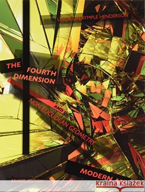 The Fourth Dimension and Non-Euclidean Geometry in Modern Art Linda Dalrymple Henderson 9780262536554