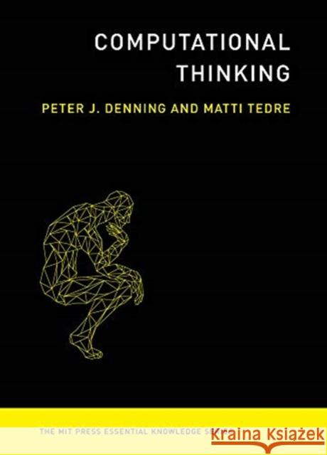 Computational Thinking Peter J. Denning Matti Tedre 9780262536561