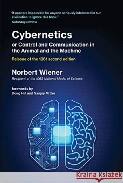 Cybernetics or Control and Communication in the Animal and the Machine Norbert (Massachusetts Institute of Technology) Wiener 9780262537841