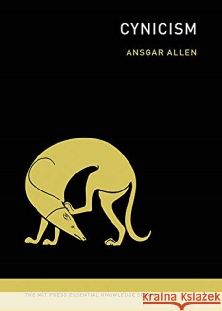 Cynicism Ansgar (Lecturer, University of Sheffield) Allen 9780262537889 MIT Press Ltd