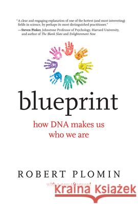 Blueprint, with a New Afterword: How DNA Makes Us Who We Are Plomin, Robert 9780262537988 Mit Press