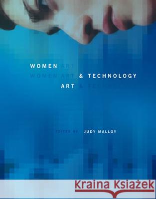 Women, Art, and Technology Judy Malloy 9780262538350 MIT Press Ltd