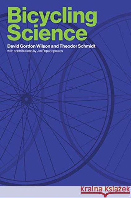 Bicycling Science Theodor Schmidt 9780262538404 MIT Press Ltd