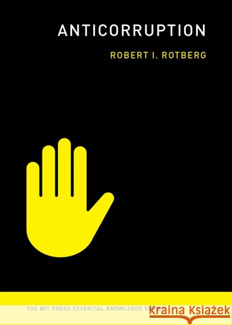 Anticorruption Robert I. Rotberg 9780262538831 MIT Press