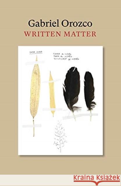 Written Matter Gabriel Orozco 9780262538879 Mit Press