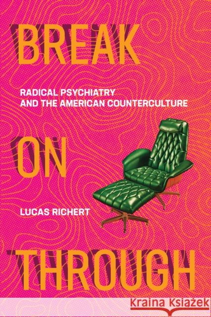 Break On Through Lucas Richert 9780262539579 MIT Press