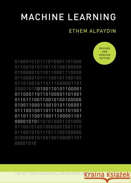 Machine Learning, Revised and Updated Edition Ethem Alpaydin 9780262542524