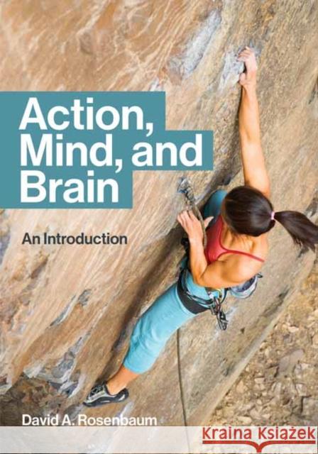 Action, Mind, and Brain  9780262543392 MIT Press