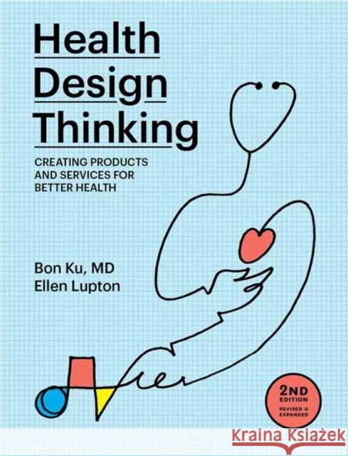 Health Design Thinking, second edition  9780262543606 MIT Press