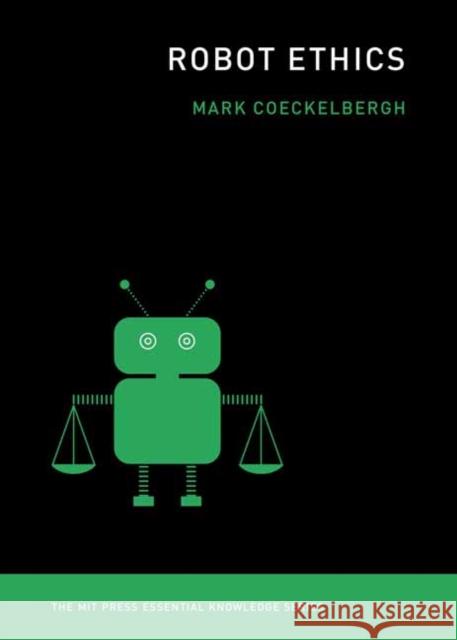 Robot Ethics Mark Coeckelbergh 9780262544092