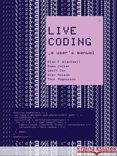 Live Coding: A User's Manual Emma Cocker 9780262544818