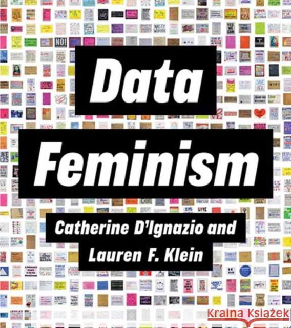 Data Feminism Catherine D'Ignazio Lauren F. Klein 9780262547185 MIT Press