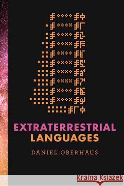 Extraterrestrial Languages Daniel Oberhaus 9780262548649 MIT Press Ltd