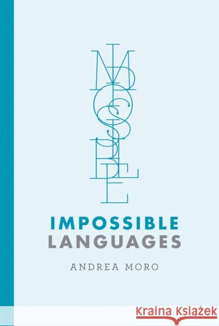 Impossible Languages Andrea Moro 9780262549233