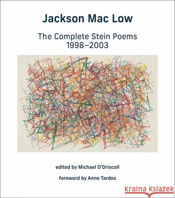 The Complete Stein Poems: 1998–2003 Michael O'Driscoll 9780262552868 MIT Press