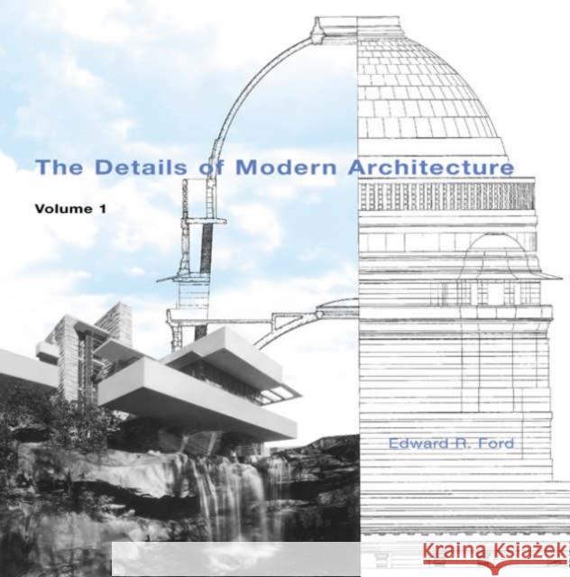 The Details of Modern Architecture Edward R Ford 9780262562010