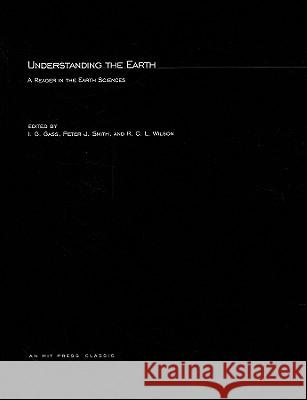 Understanding The Earth: A Reader in the Earth Sciences I. G. Gass, Peter J. Smith, R. C. L. Wilson 9780262570244 MIT Press Ltd