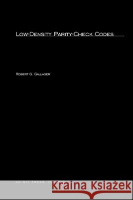 Low-Density Parity-Check Codes Robert G. Gallager (Massachusetts Institute of Technology) 9780262571777