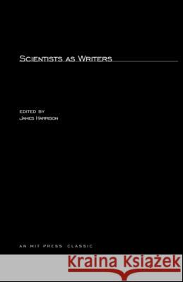 Scientists as Writers James Harrison 9780262580045 MIT Press Ltd