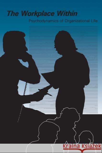 The Workplace Within Hirschhorn, Larry 9780262581011