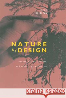 Nature by Design Higgs, Eric 9780262582261 MIT Press