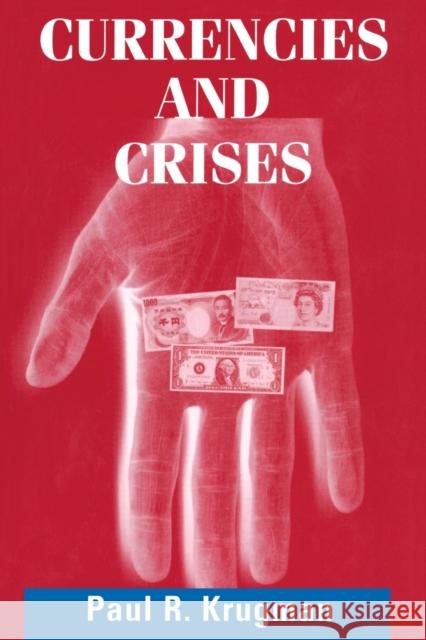 Currencies and Crises Paul Krugman (CUNY) 9780262611091