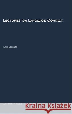 Lectures on Language Contact Ilse Lehiste 9780262620611 MIT Press Ltd