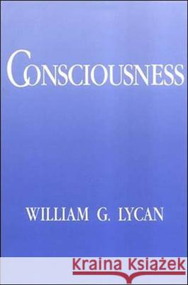 Consciousness William G. Lycan 9780262620963 Bradford Book