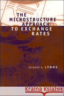 The Microstructure Approach to Exchange Rates Richard K. Lyons 9780262622059